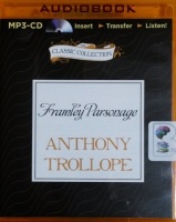 Framley Parsonage written by Anthony Trollope performed by Timothy West on MP3 CD (Unabridged)